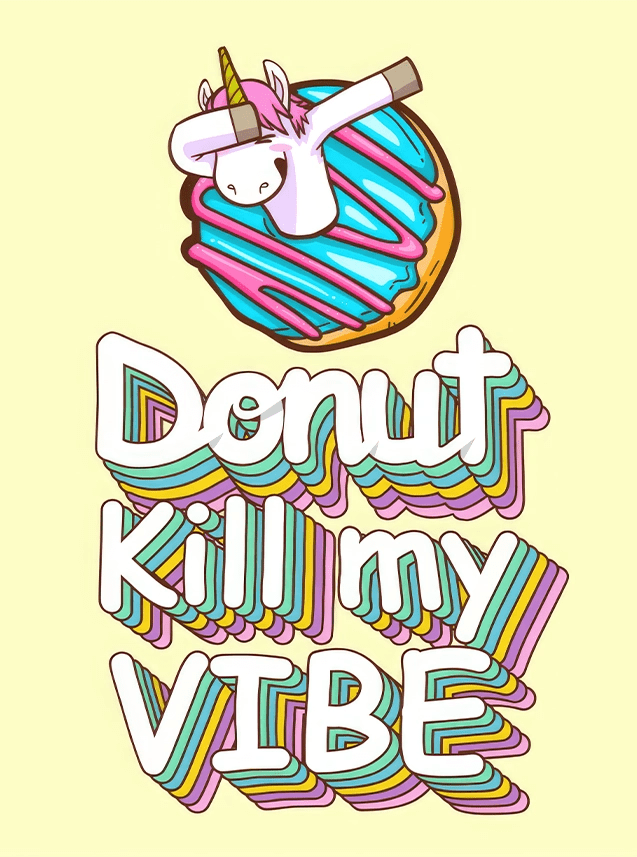 Donut Kill My Vibe - Wallpicture