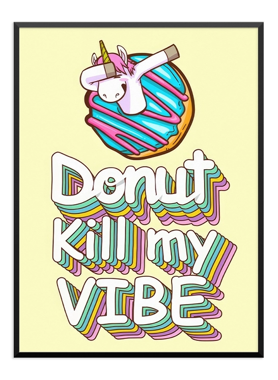 Donut Kill My Vibe Poster - Wallpicture