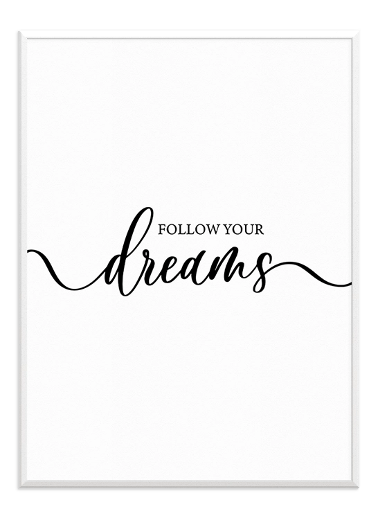 Follow Your Dreams - Wallpicture