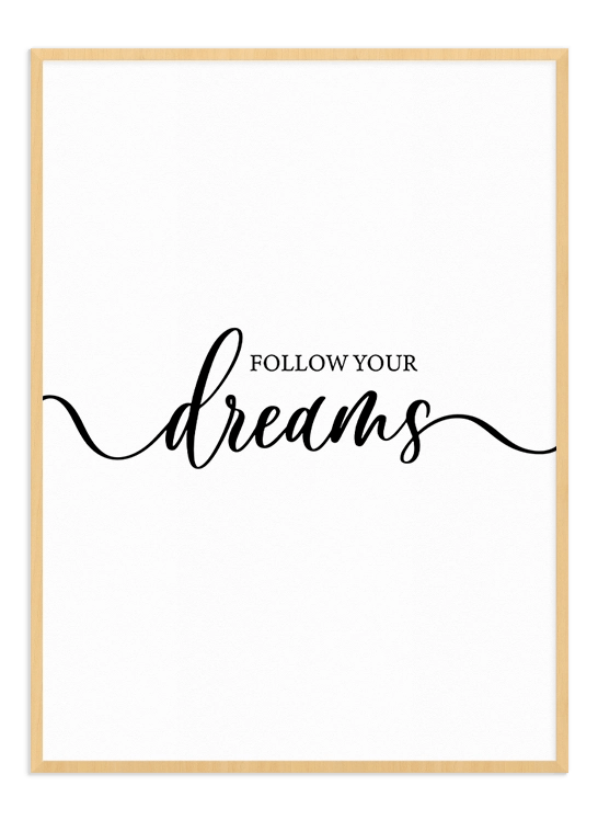 Follow Your Dreams - Wallpicture