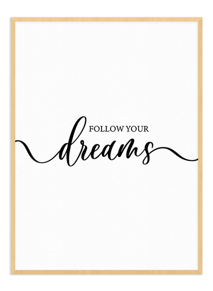 Follow Your Dreams - Wallpicture